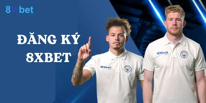Hướng dẫn đăng ký tài khoản 8xbet dễ dàng và nhanh chóng 1 đăng ký 8xbet