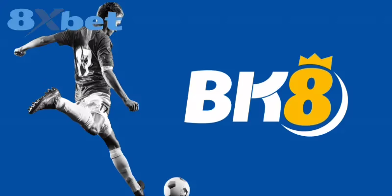 So Sánh 8XBET Với W88, Fun88, BK8 – Ai Dẫn Đầu 2025? 3 BK8 là ông lớn đáng gờm trong ngành cá cược